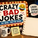 Crazy Bad Jokes